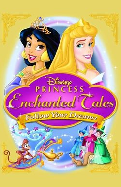 Disney Princess Enchanted Tales: Follow Your Dreams