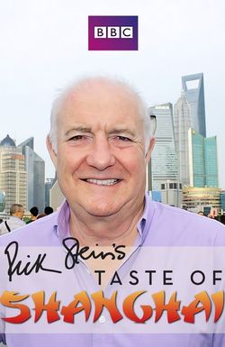 Rick Stein's Taste of Shanghai