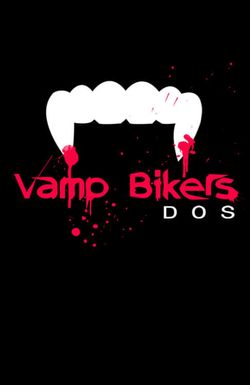 Vamp Bikers Dos