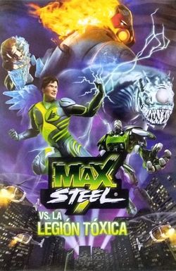 Max Steel vs The Toxic Legion