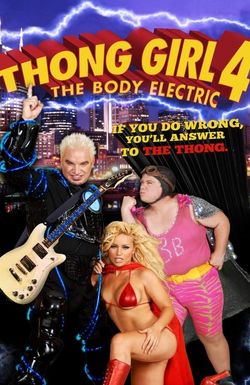 Thong Girl 4: The Body Electric