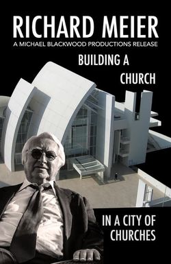 Richard Meier in Rome: Building a Church in the City of Churches