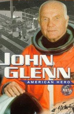 John Glenn: American Hero