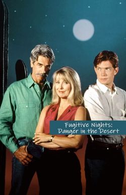 Fugitive Nights: Danger in the Desert