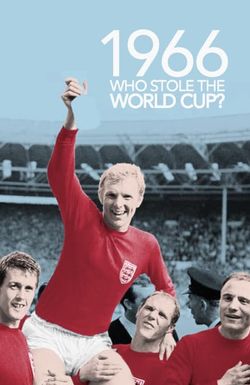 1966: Who Stole the World Cup?