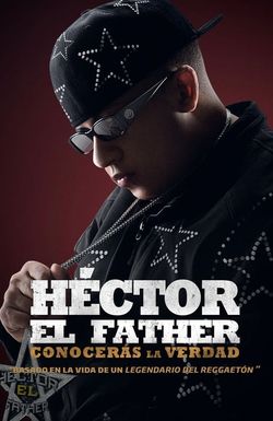 Héctor el Father: Conocerás la Verdad