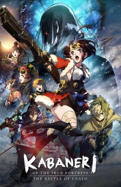 Kabaneri of the Iron Fortress: The Battle of Unato