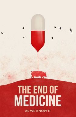 The End of Medicine