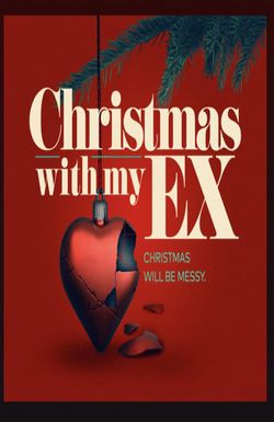 Christmas with My Ex