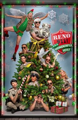 Reno 911!: It's a Wonderful Heist