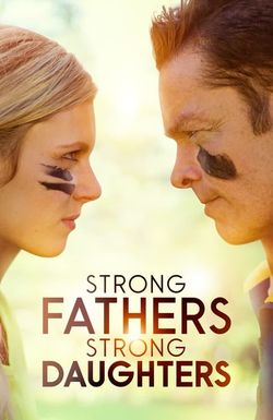 Strong Fathers, Strong Daughters