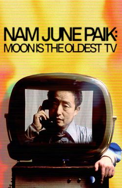 Nam June Paik: Moon Is the Oldest TV