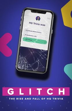 Glitch: The Rise & Fall of HQ Trivia