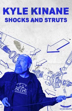 Kyle Kinane: Shocks & Struts