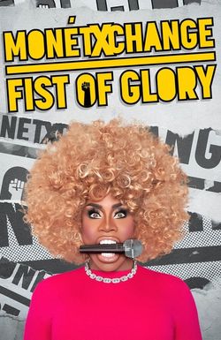 Monét X Change: Fist of Glory