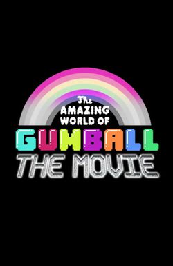 The Amazing World of Gumball: The Movie