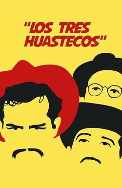 Los tres huastecos