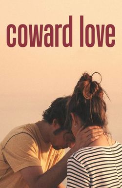 Coward Love