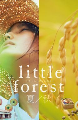 Little Forest: Summer/Autumn