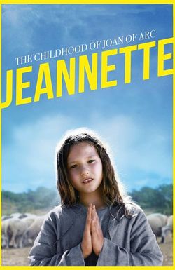 Jeannette: The Childhood of Joan of Arc