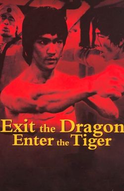 Exit the Dragon, Enter the Tiger