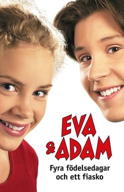 Eva & Adam - Fyra födelsedagar och ett fiasko