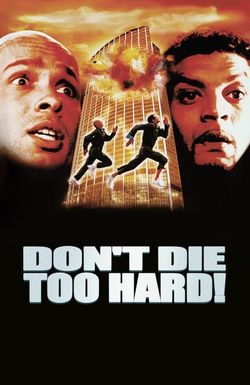 Don't Die Too Hard!