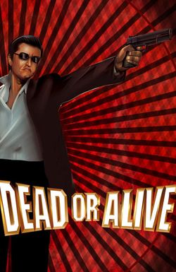 Dead or Alive