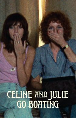 Celine and Julie Go Boating