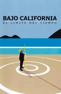 Bajo California: El límite del tiempo