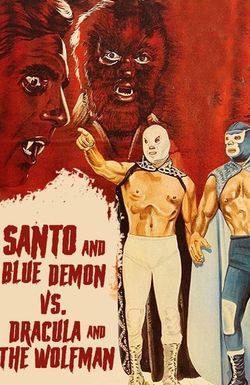 Santo and Blue Demon vs. Dracula and the Wolf Man