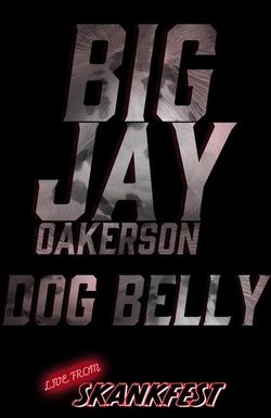 Big Jay Oakerson: Dog Belly