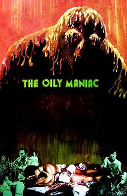 The Oily Maniac