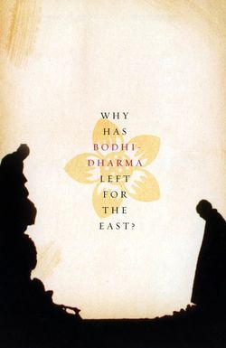 Why Has Bodhi-Dharma Left for the East?