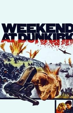 Weekend at Dunkirk