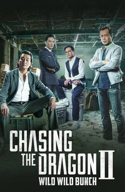 Chasing the Dragon II: Wild Wild Bunch