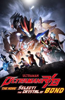 Ultraman R/B: Select! The Crystal of Bond