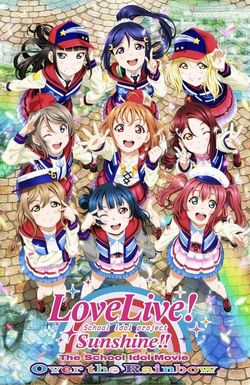 Love Live! Sunshine!! The School Idol Movie: Over The Rainbow