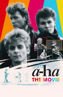 a-ha: The Movie