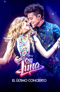 Soy Luna: The Last Concert