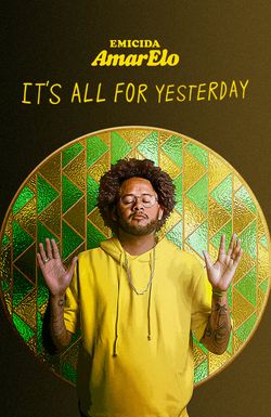 Emicida: AmarElo - It's All for Yesterday