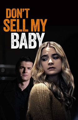 Don't Sell My Baby