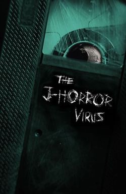 The J-Horror Virus