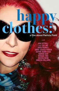 Happy Clothes: A Film About Patricia Field