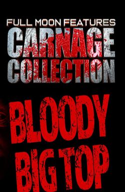 Carnage Collection: Bloody Big Top