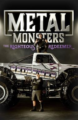 Metal Monsters: The Righteous Redeemer