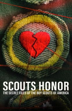 Scout's Honor: The Secret Files of the Boy Scouts of America