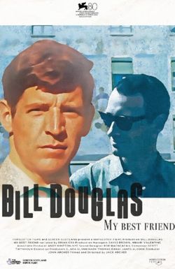 Bill Douglas - My Best Friend