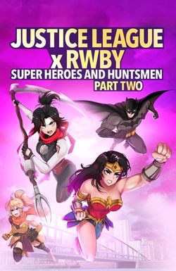 Justice League x RWBY: Super Heroes and Huntsmen, Part Two