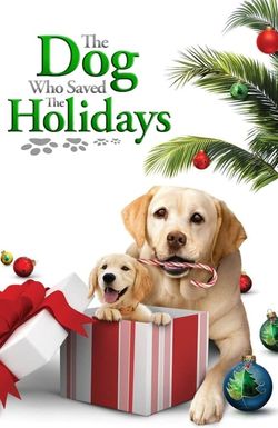 The Dog Who Saved the Holidays